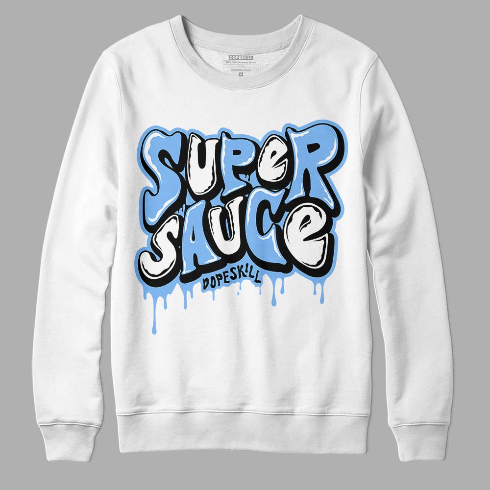 Powder Blue 9s superstreetwear Sweatshirt Super Sauce Graphic