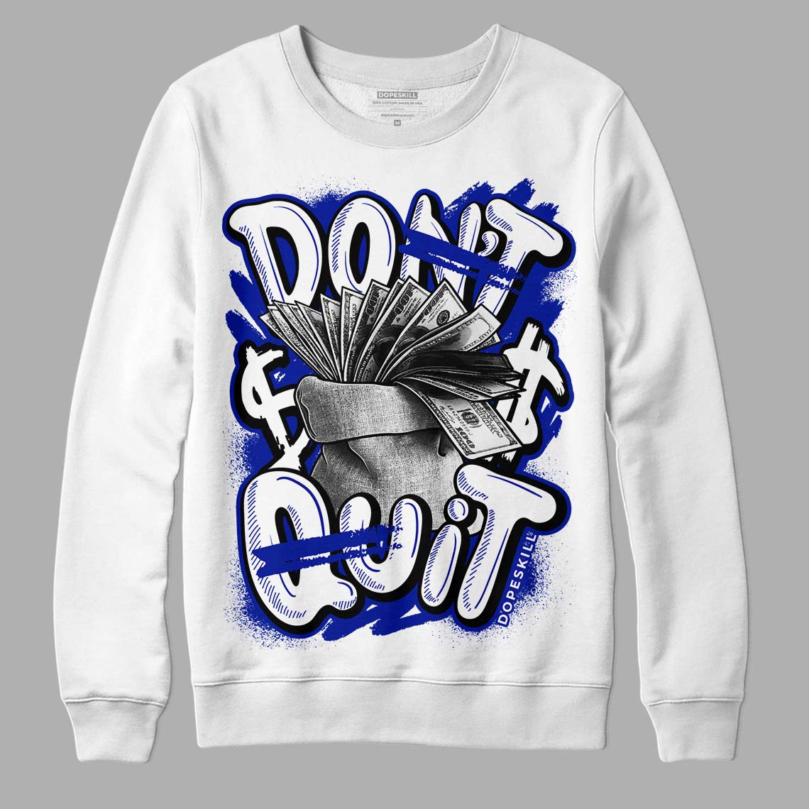 Racer Blue White Dunk Low superstreetwear Sweatshirt Don't Quit Graphic