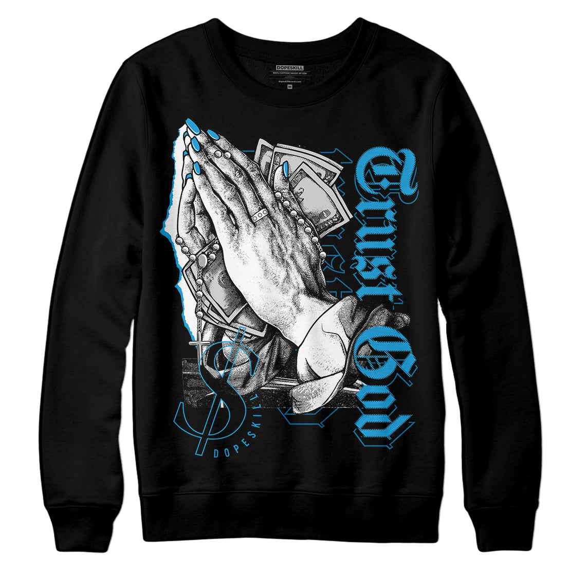 Military Blue 4s superstreetwear Sweatshirt Trust God Graphic