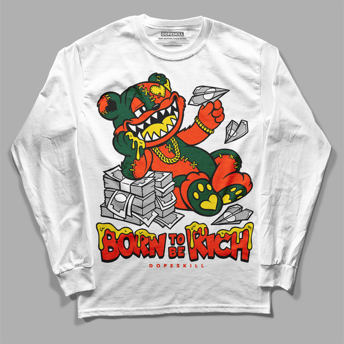 Dunk Team Dark Green Orange superstreetwear Long Sleeve T-Shirt Born To Be Rich Graphic