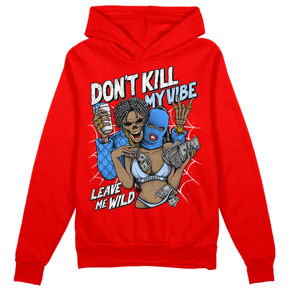 Cherry 11s superstreetwear Varsity Red Hoodie Sweatshirt Don't Kill My Vibe Graphic