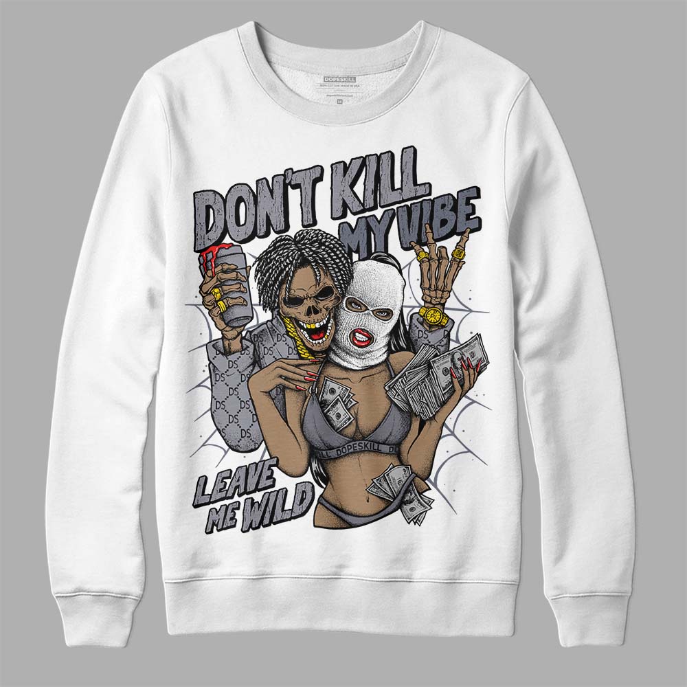 Stealth 14s superstreetwear Sweatshirt Don't Kill My Vibe Graphic
