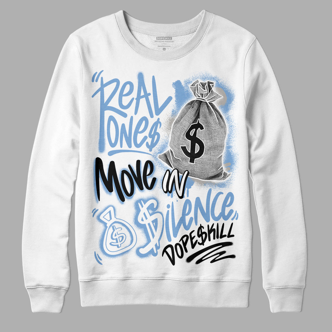University Blue 5s superstreetwear Sweatshirt Real Ones Move In Silence Graphic