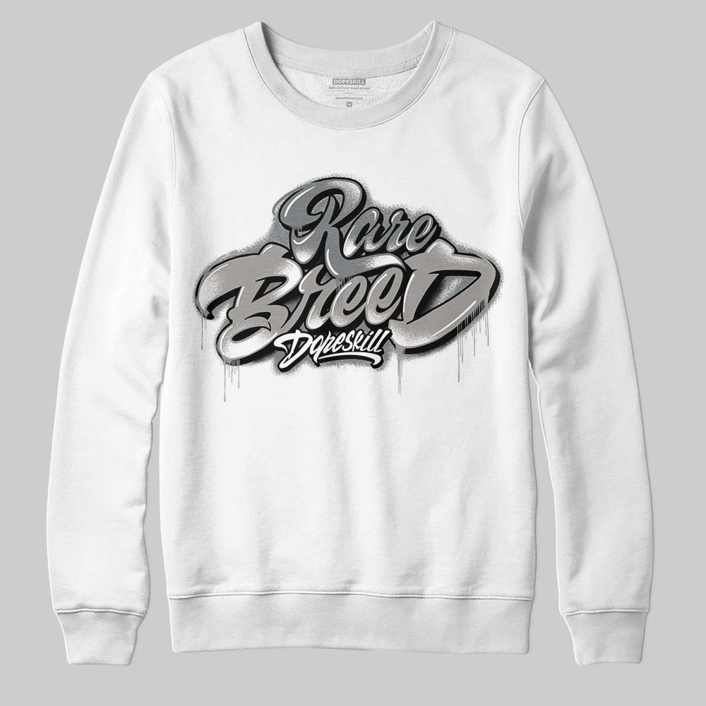 Cool Grey 9s superstreetwear Sweatshirt Rare Breed Type Graphic