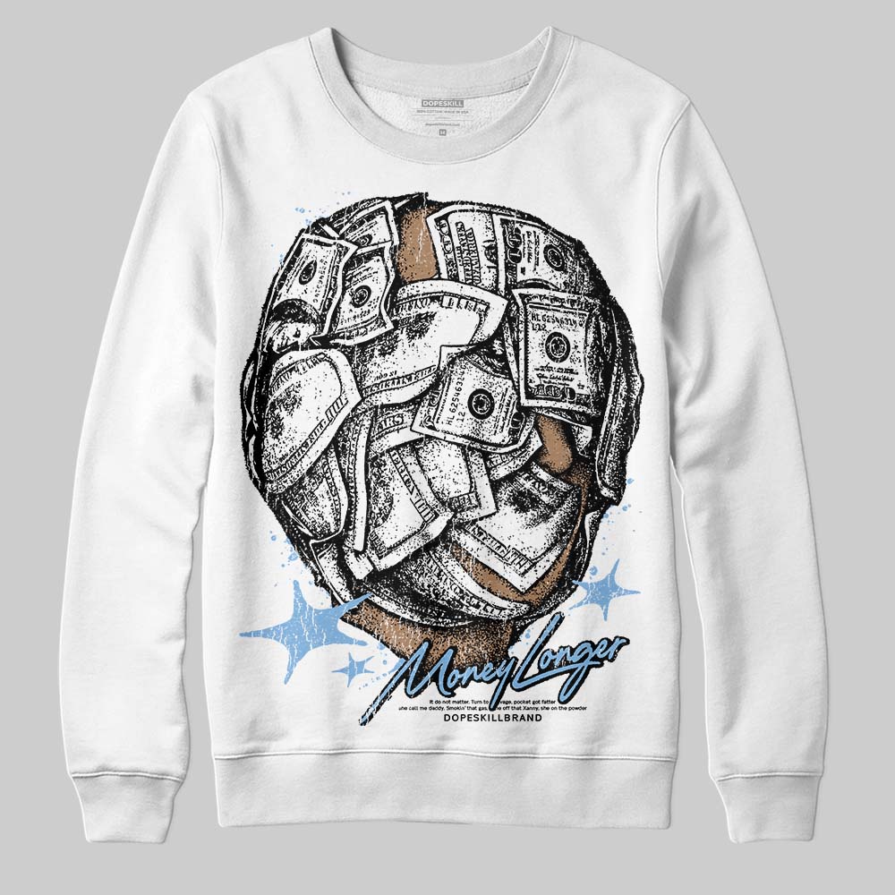 University Blue 6s superstreetwear Sweatshirt Money Longer Graphic