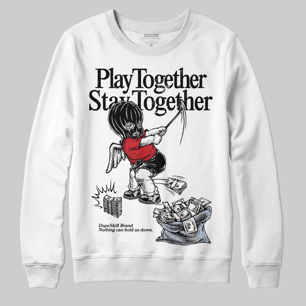 Black Metallic Reimagined 5s superstreetwear Sweatshirt Play together,Stay together Graphic
