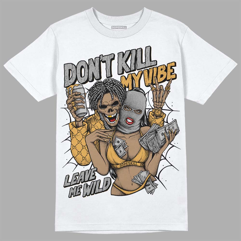 Gratitude 11s superstreetwear T-Shirt Don't Kill My Vibe Graphic
