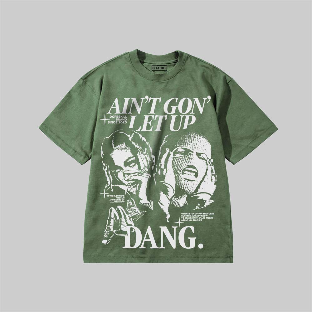 Ain't Gon' Let Up superstreetwear Premium T-shirt