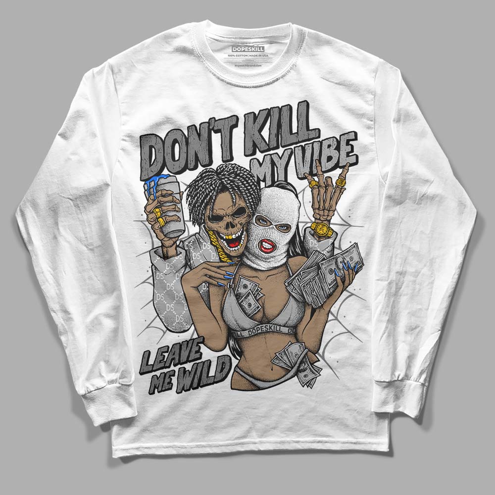 Stealth 12s superstreetwear Long Sleeve T-Shirt Don't Kill My Vibe Graphic