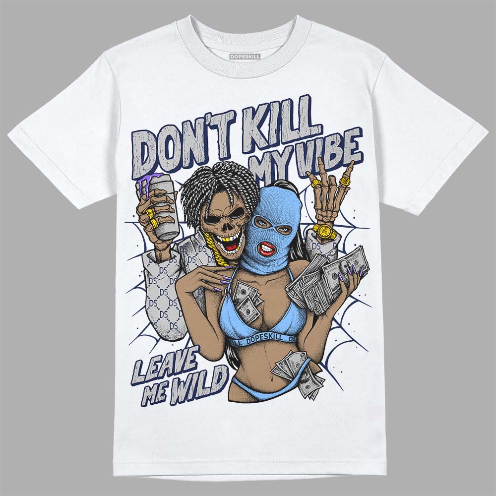 Midnight Navy 5s superstreetwear T-Shirt Don't Kill My Vibe Graphic