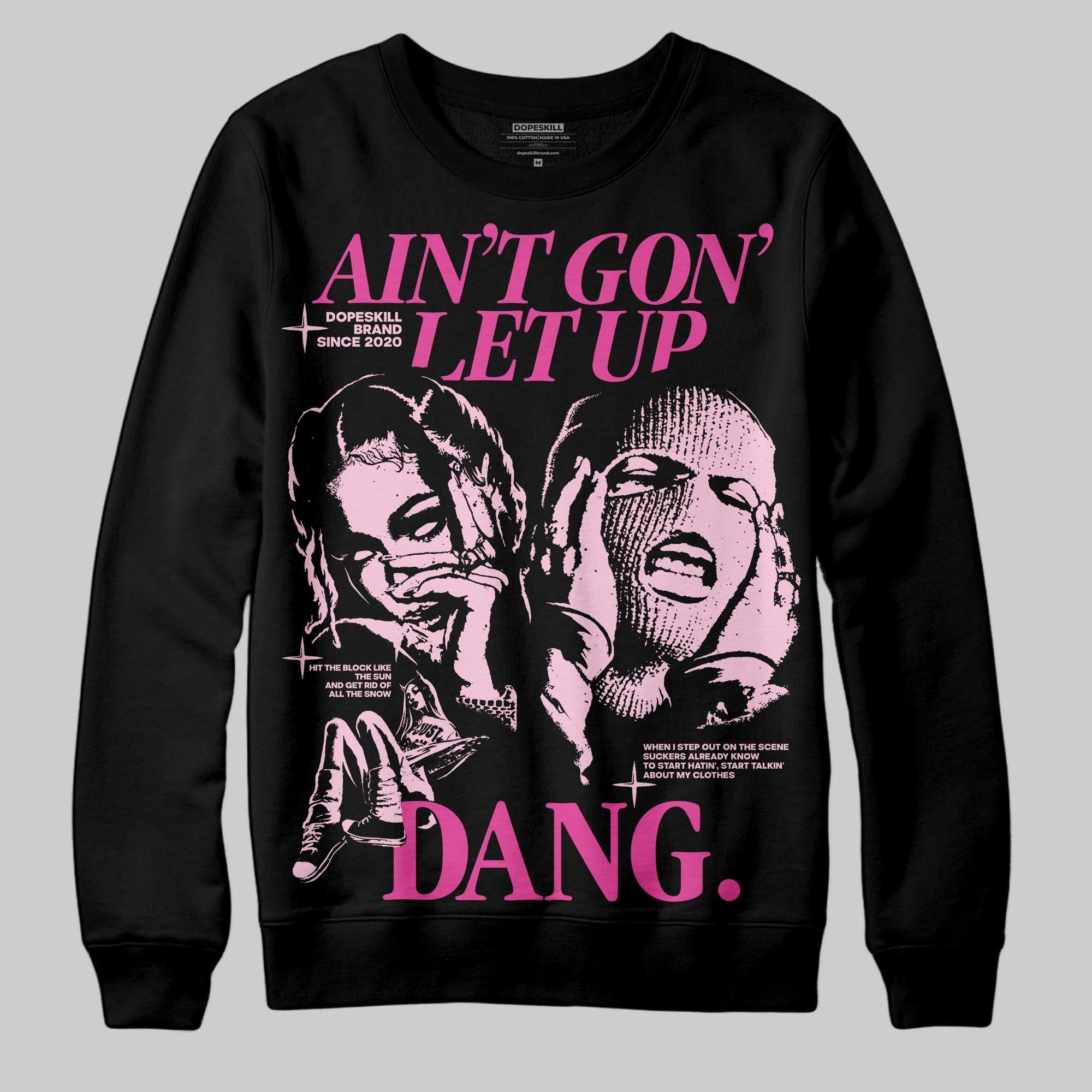 Pink Collection superstreetwear Sweatshirt Ain't Gon' Let Up Graphic