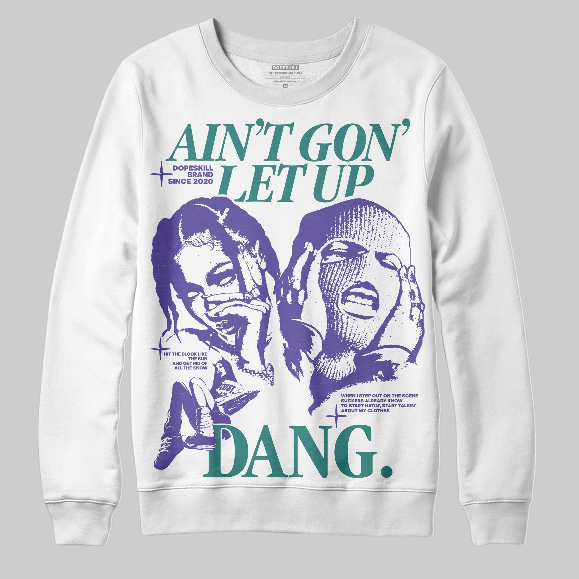 Grape 5s superstreetwear Sweatshirt Ain't Gon' Let Up Graphic