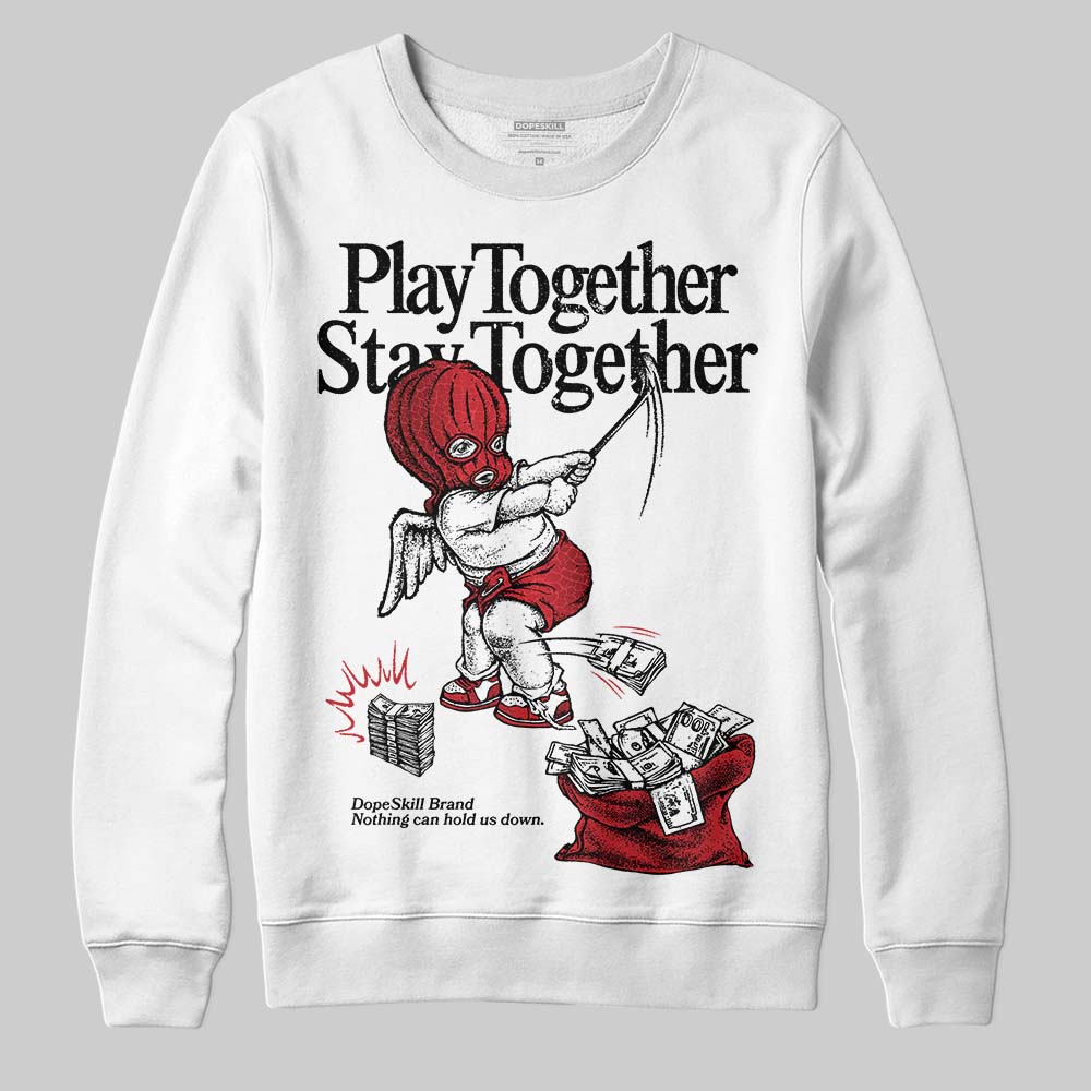 Ruby 1s superstreetwear Sweatshirt Play together,Stay together Graphic
