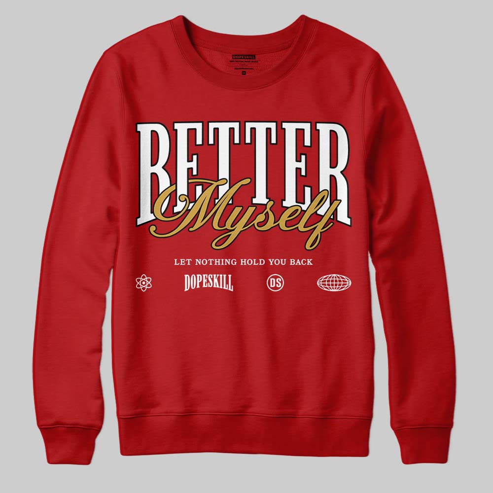 Brick By Brick 4s superstreetwear Sweatshirt Better Myself Graphic