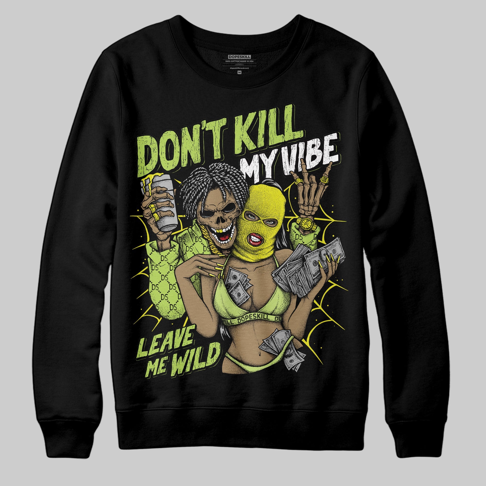 Bright Cactus 13s superstreetwear Sweatshirt Don't Kill My Vibe Graphic