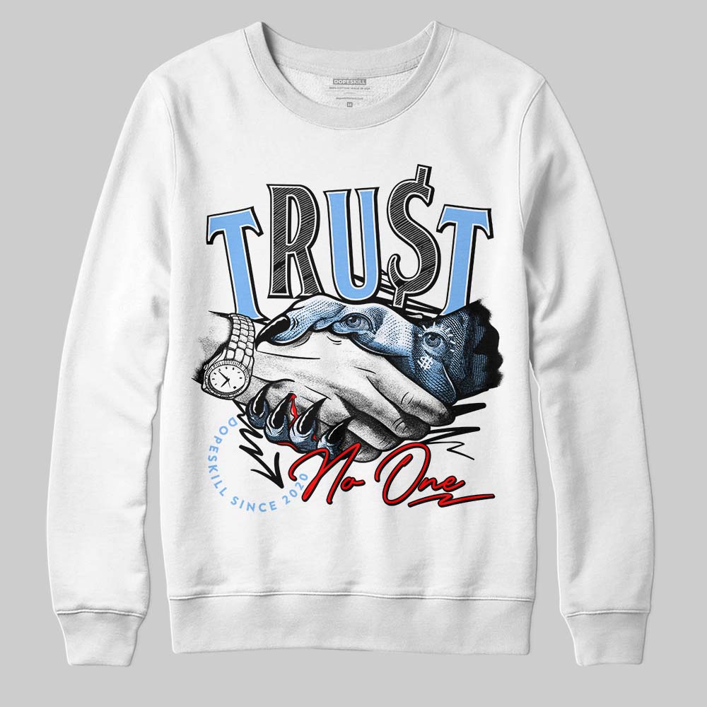 Powder Blue 9s superstreetwear Sweatshirt Trust No One Graphic