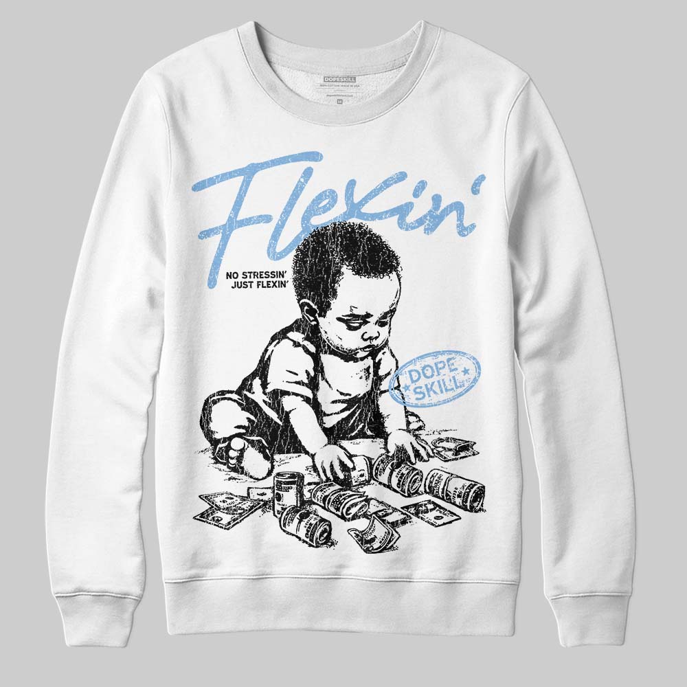 University Blue 6s superstreetwear Sweatshirt Flexin' Graphic