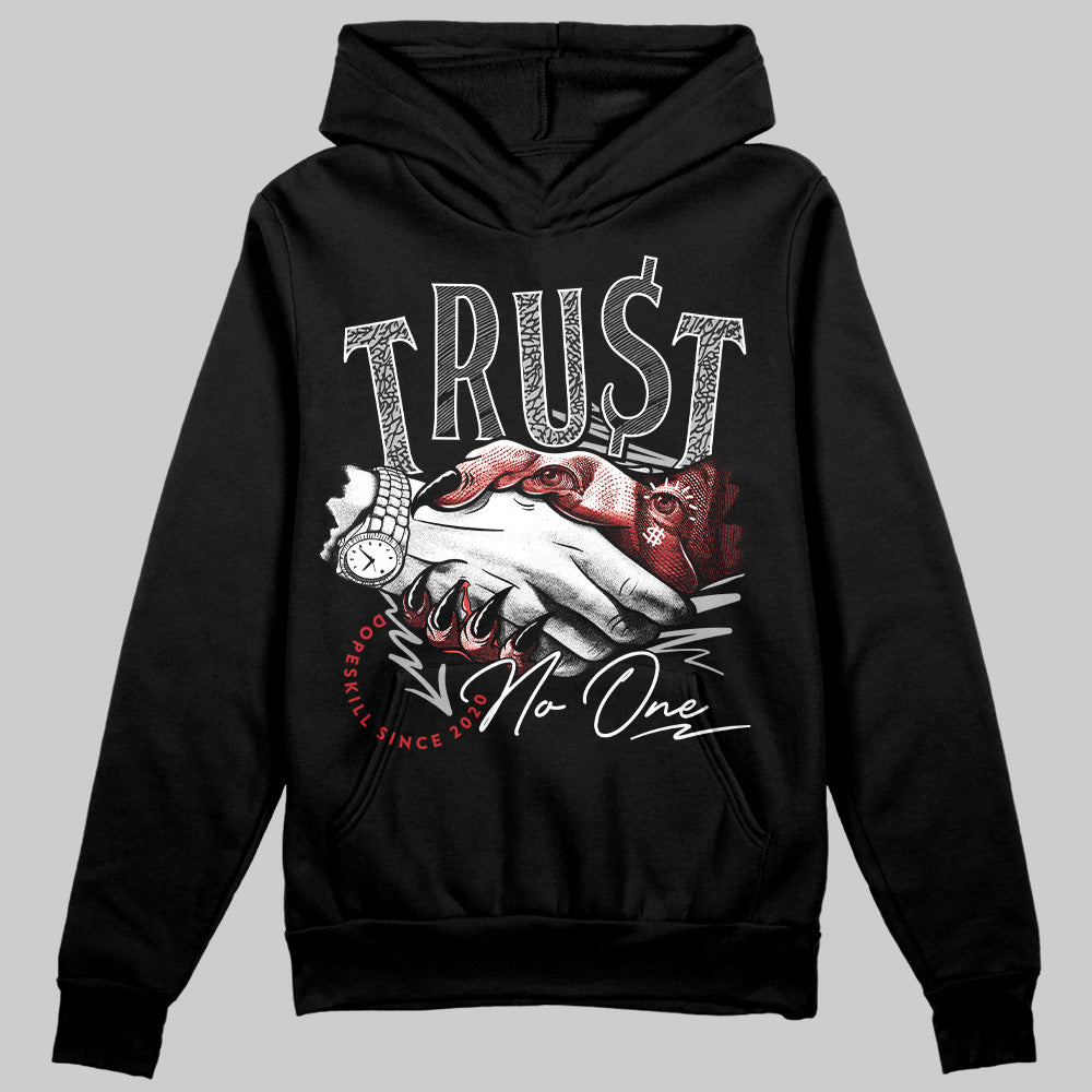 Black Cement 3s superstreetwear Hoodie Sweatshirt Trust No One Graphic