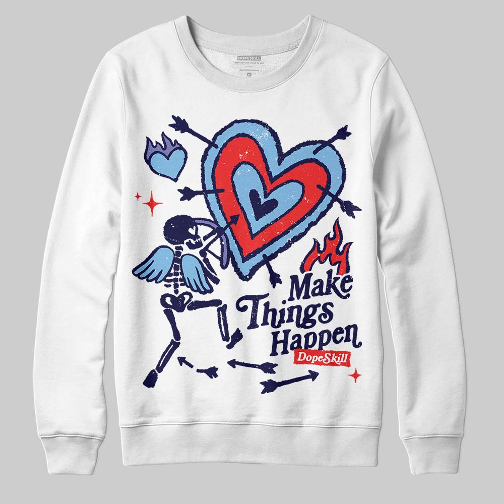 University Blue Collection superstreetwear Sweatshirt Make Things Happen Graphic