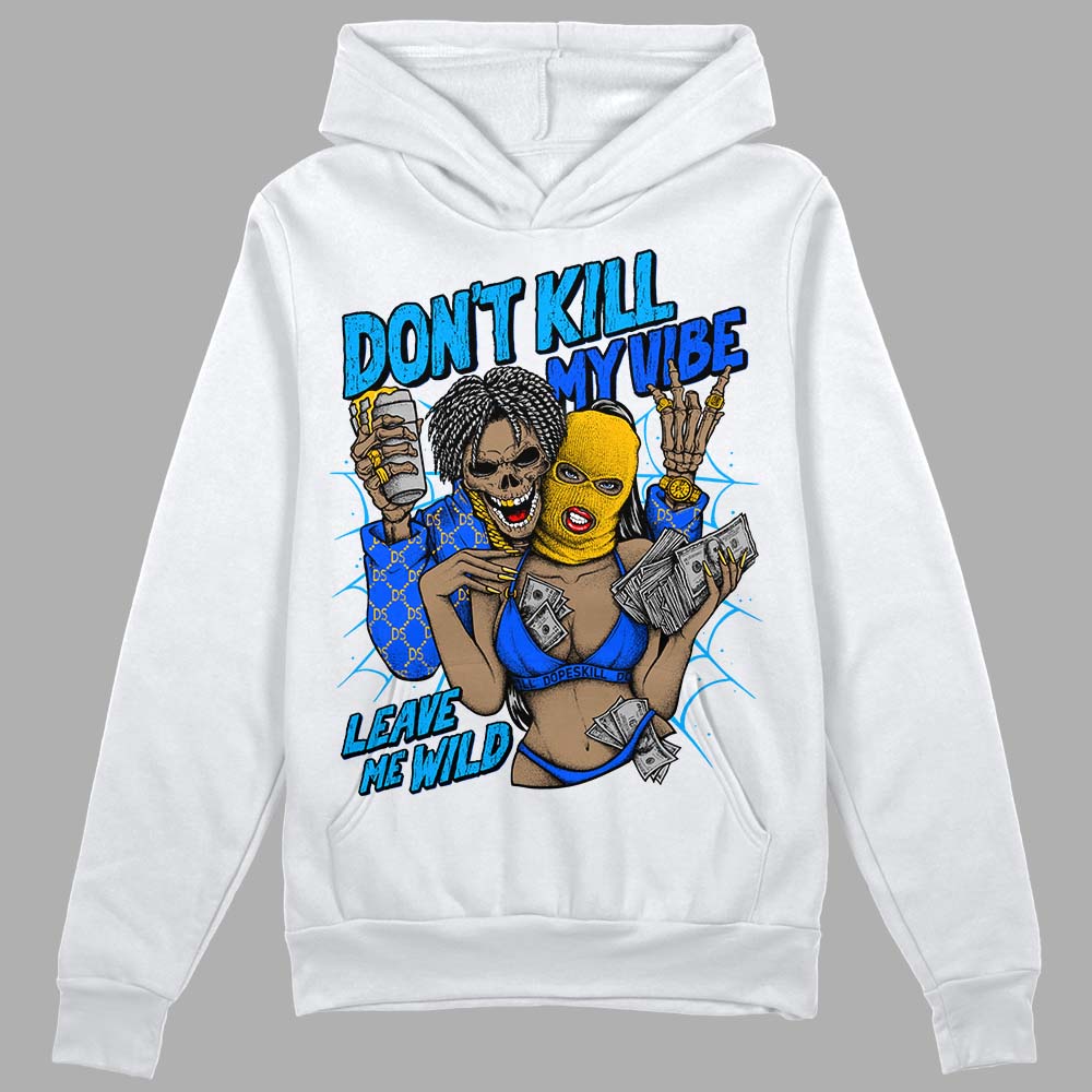 Royal Blue Collection superstreetwear Hoodie Sweatshirt Don't Kill My Vibe Graphic