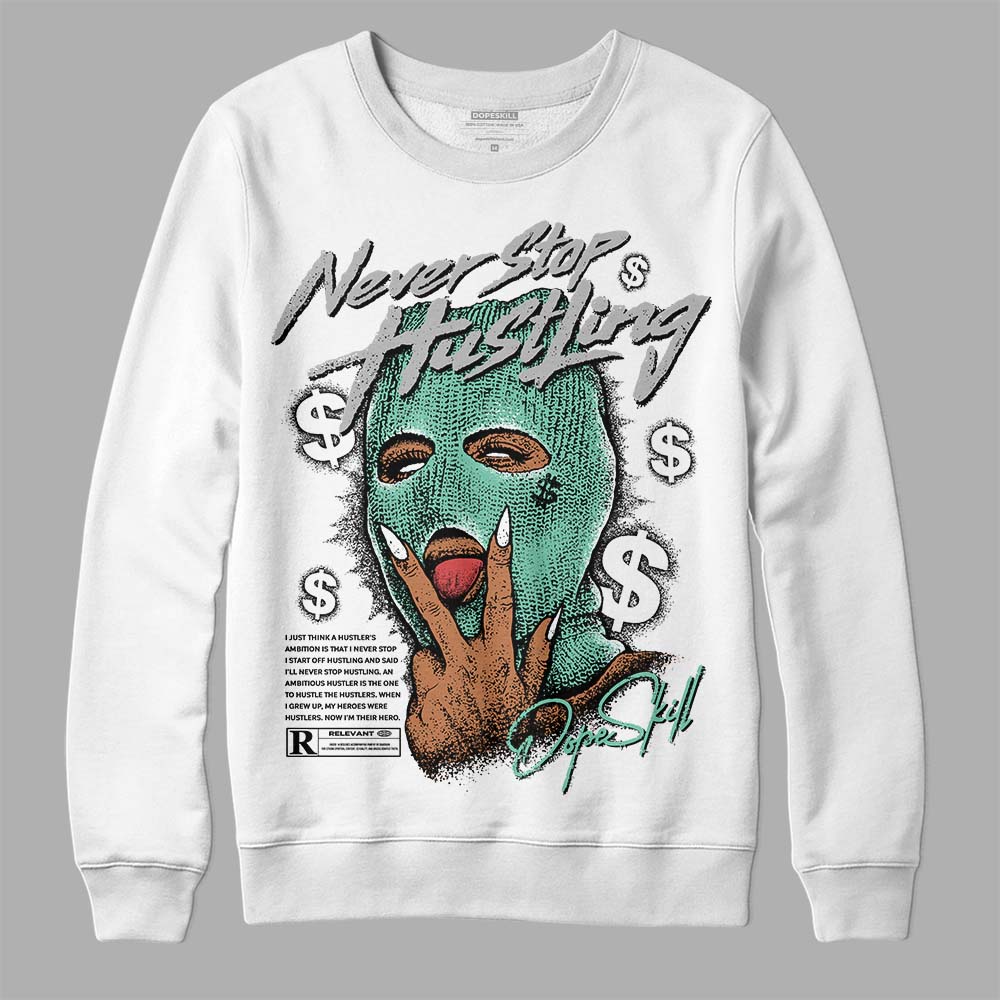 Green Glow 3s superstreetwear Sweatshirt Never Stop Hustling Graphic