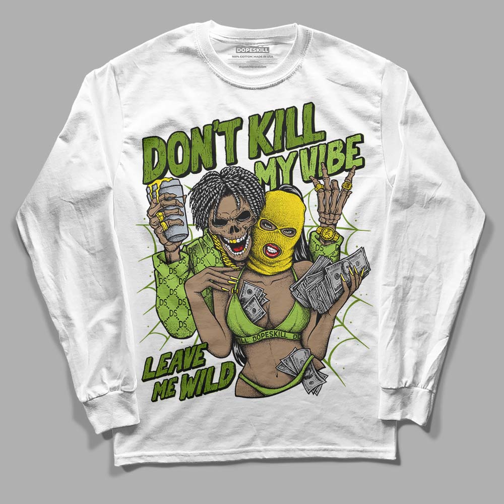 Dunk 'Chlorophyll' superstreetwear Long Sleeve T-Shirt Don't Kill My Vibe Graphic