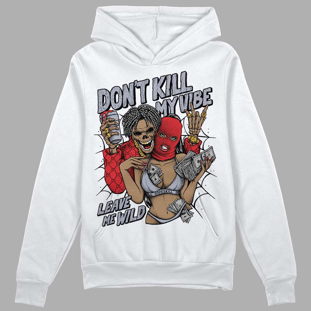 Bred Reimagined 4s superstreetwear Hoodie Sweatshirt Don't Kill My Vibe Graphic