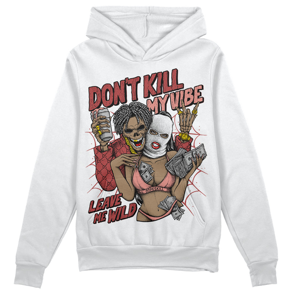 Dune Red 13s superstreetwear Hoodie Sweatshirt Don't Kill My Vibe Graphic