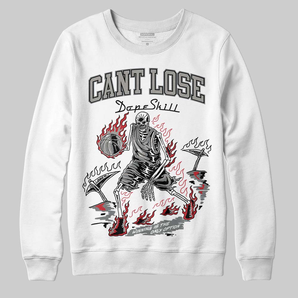 Cool Grey 9s superstreetwear Sweatshirt Cant Lose Graphic