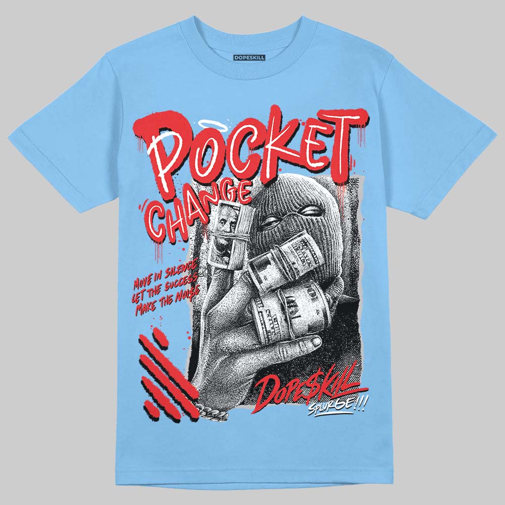 University Blue 6s superstreetwear T-Shirt Pocket Change Graphic