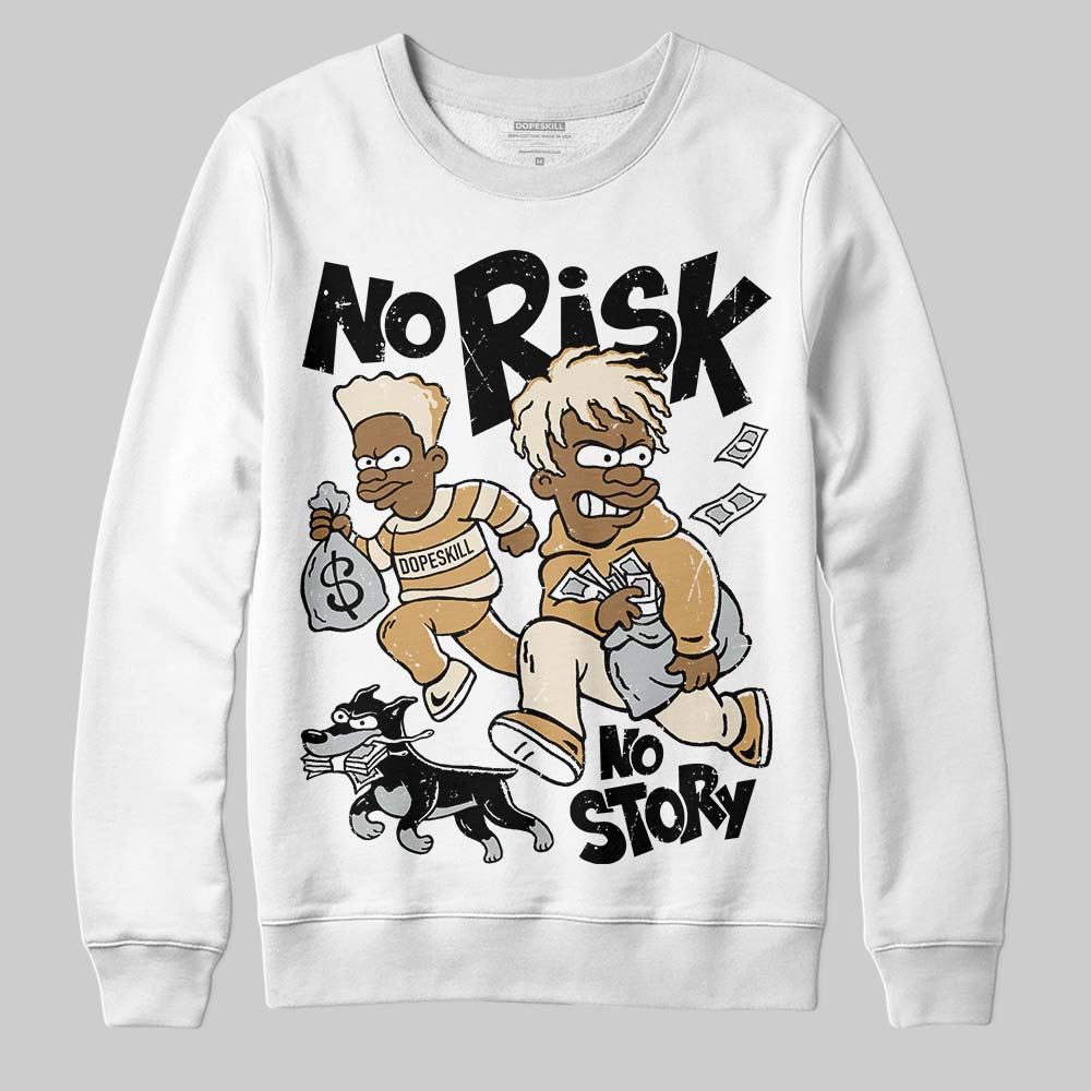 Reverse Metallic 5s superstreetwear Sweatshirt No Risk No Story Graphic