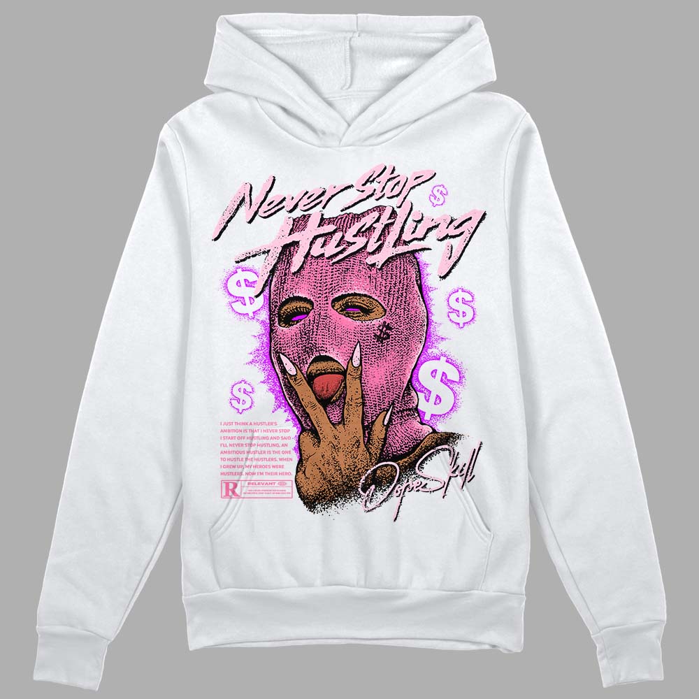 Dunk Pink Foam superstreetwear Hoodie Sweatshirt Never Stop Hustling Graphic