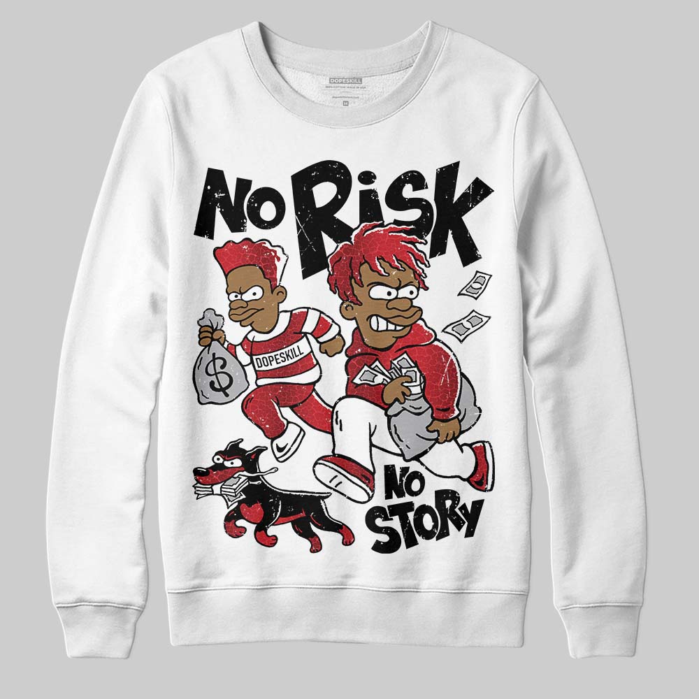 Ruby 1s superstreetwear Sweatshirt No Risk No Story Graphic