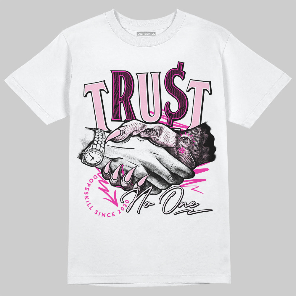 Triple Pink Dunk Low superstreetwear T-Shirt Trust No One Graphic