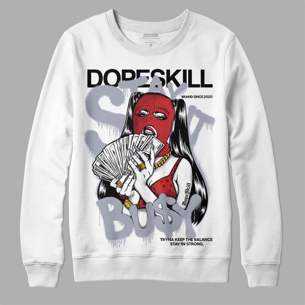 Bred Reimagined 4s superstreetwear Sweatshirt Stay It Busy Graphic
