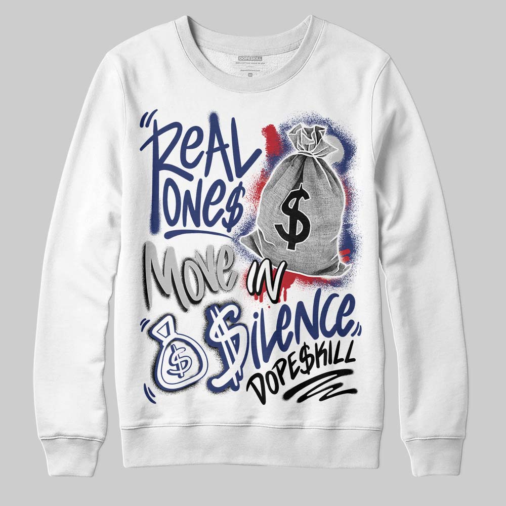 Rare Air Deep Royal Blue 1s superstreetwear Sweatshirt Real Ones Move In Silence Graphic