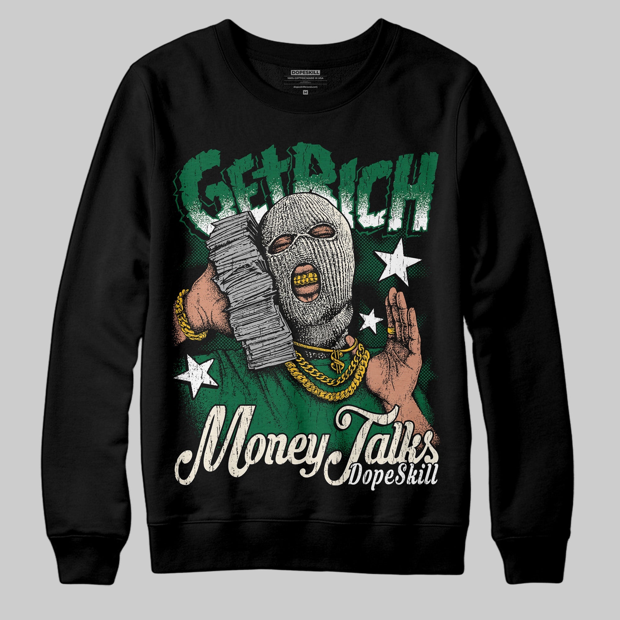 Pine Green 13s superstreetwear Sweatshirt Get Rich Graphic
