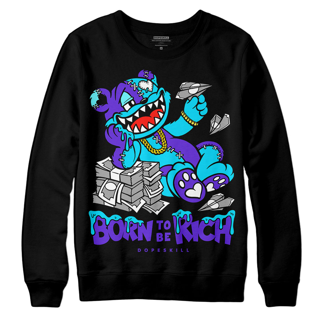 Aqua 6s superstreetwear Sweatshirt Born To Be Rich Graphic
