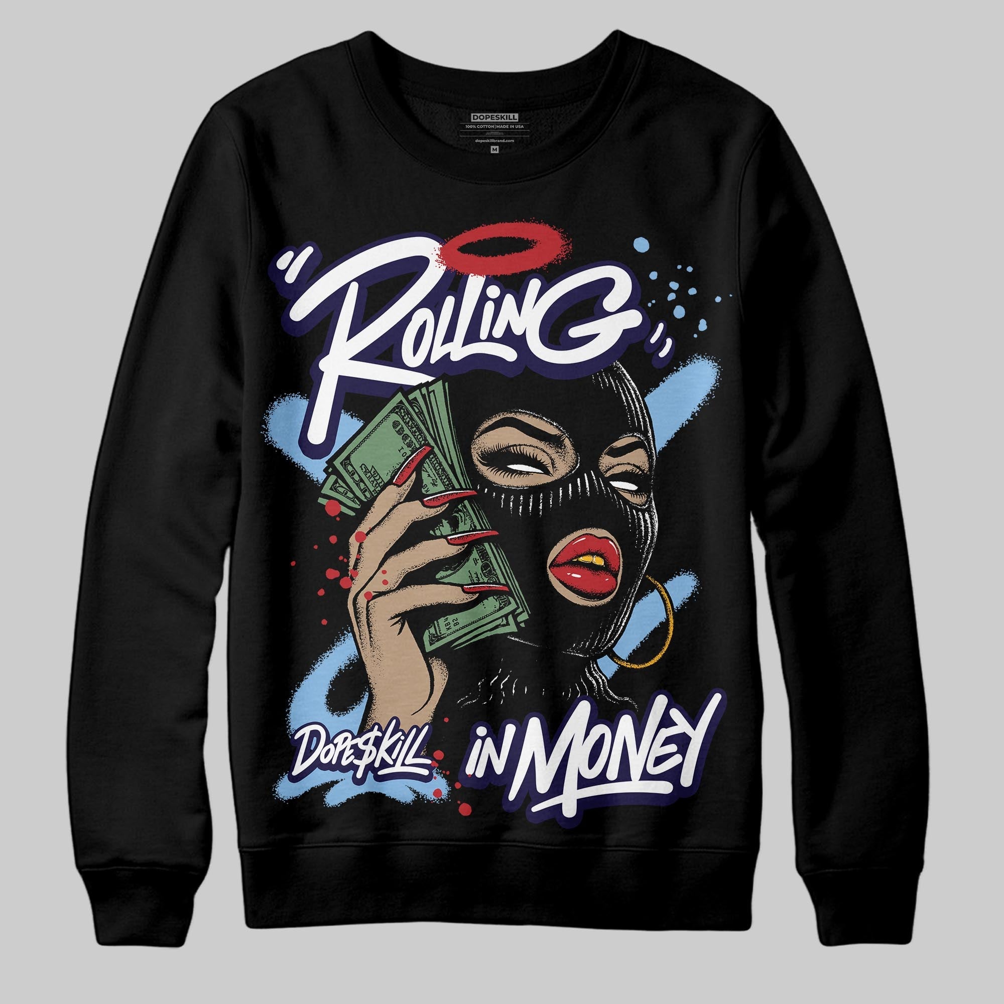 University Blue 6s superstreetwear Sweatshirt Rolling in Money Graphic