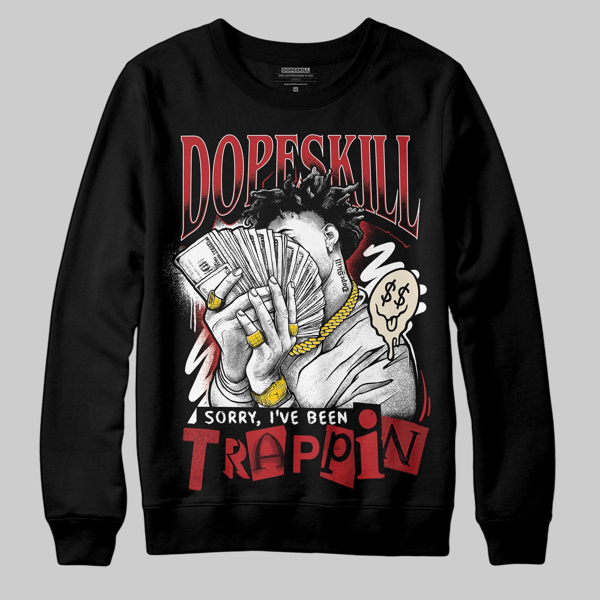 Black Toe Reimagined 1s superstreetwear Sweatshirt Sorry I've Been Trappin Graphic