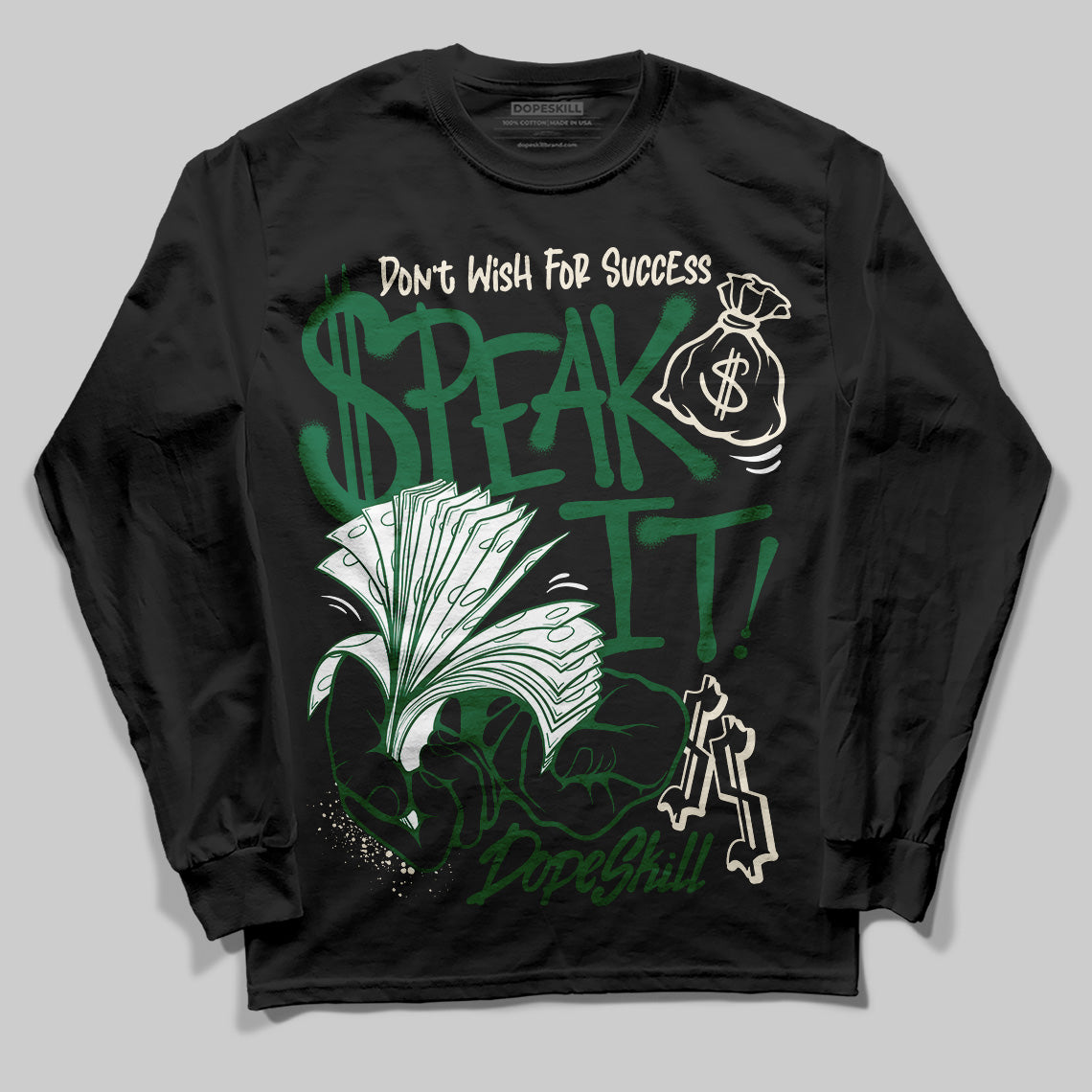 Pine Green 13s superstreetwear Long Sleeve T-Shirt Speak It Graphic