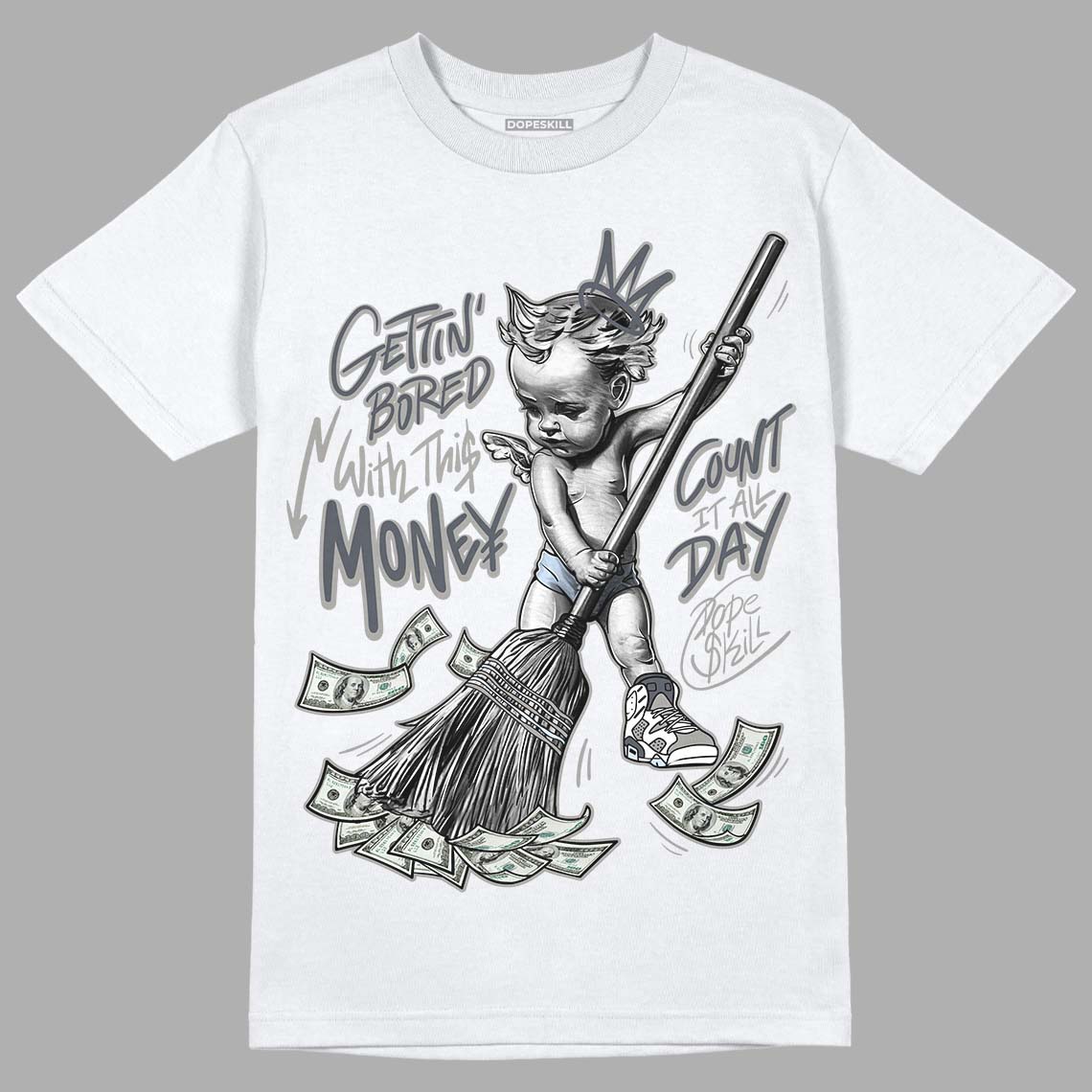 Cool Grey 6s superstreetwear T-Shirt Gettin Bored With This Money Graphic