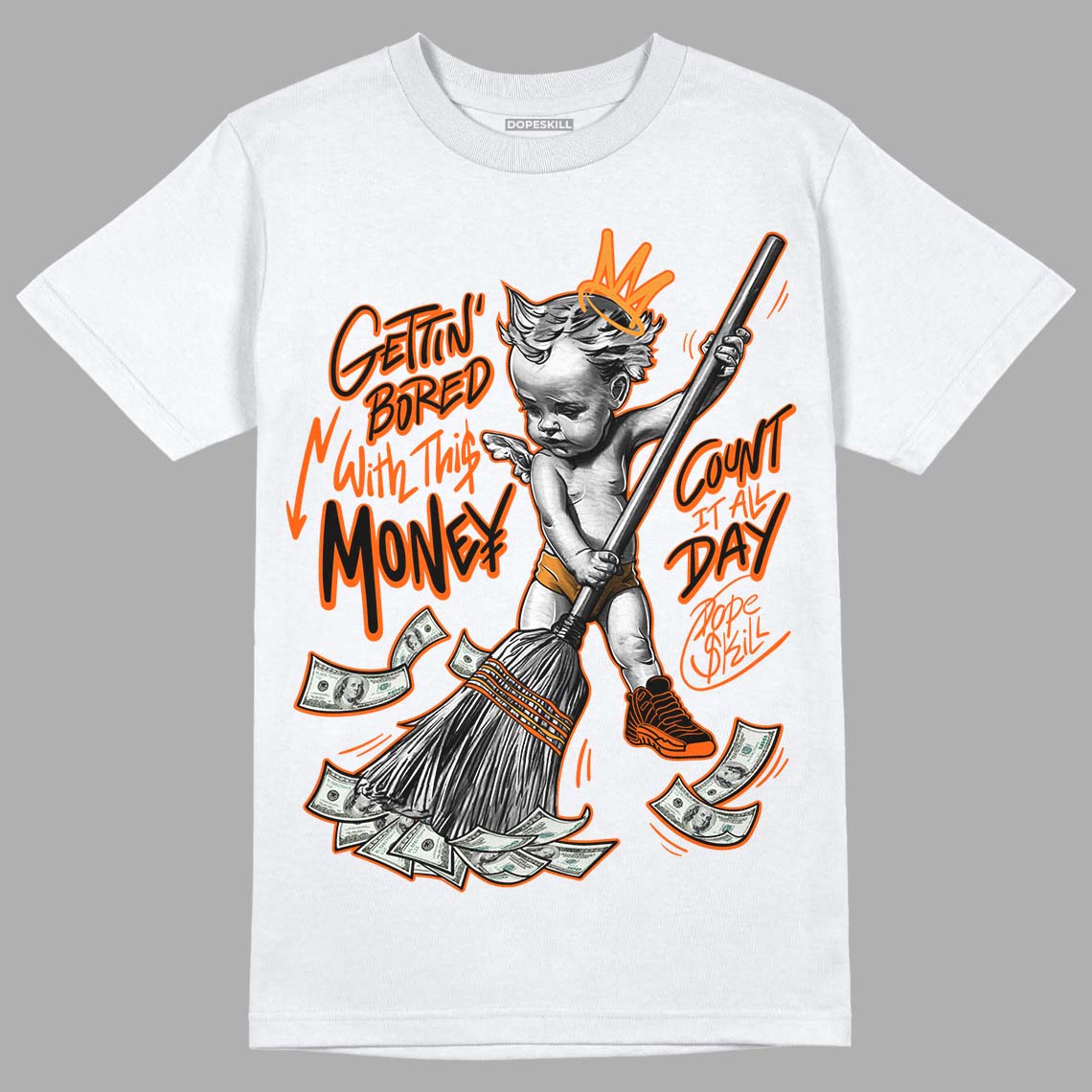 Brilliant Orange 12s superstreetwear T-Shirt Gettin Bored With This Money Graphic