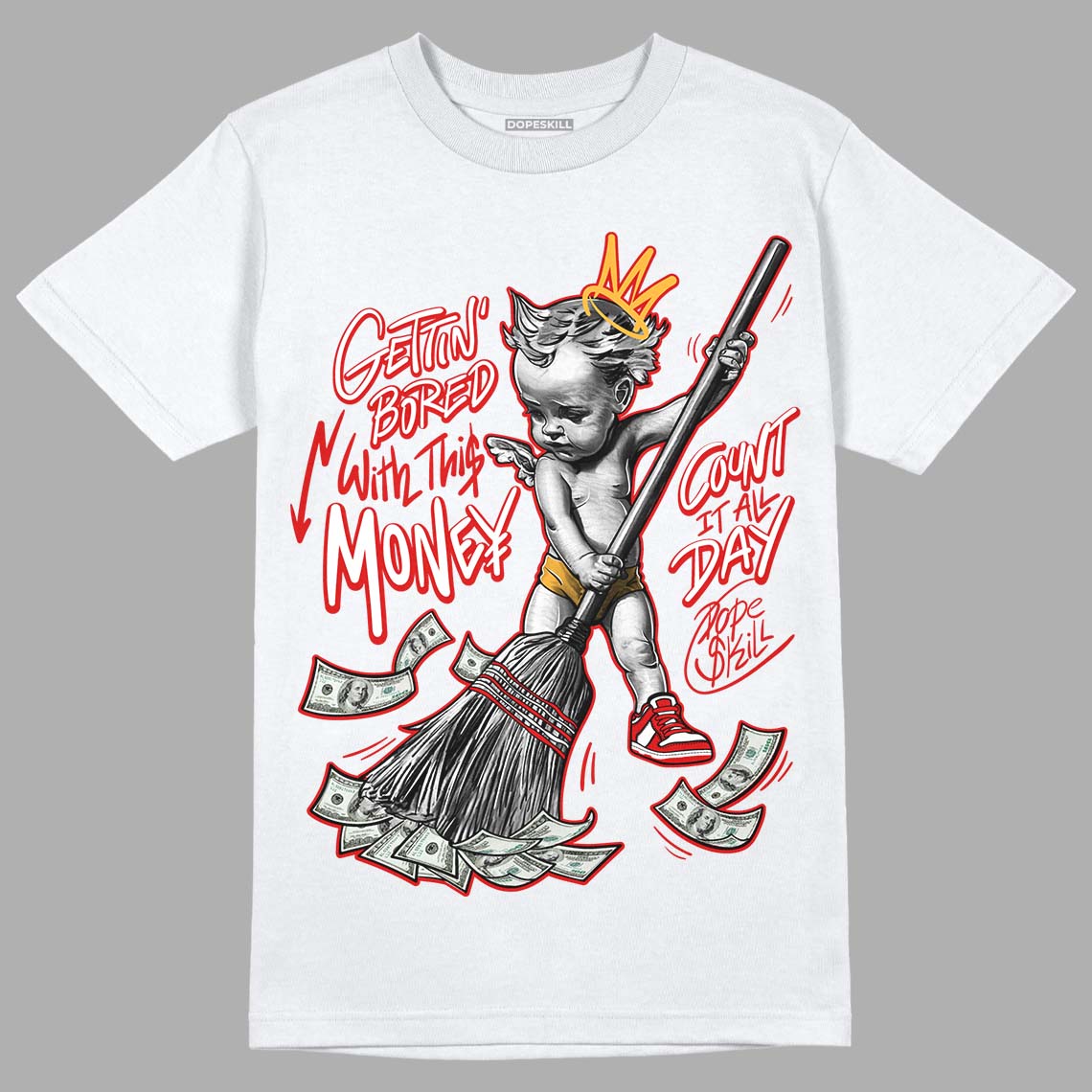 Dunk Low Gym Red superstreetwear T-Shirt Gettin Bored With This Money Graphic