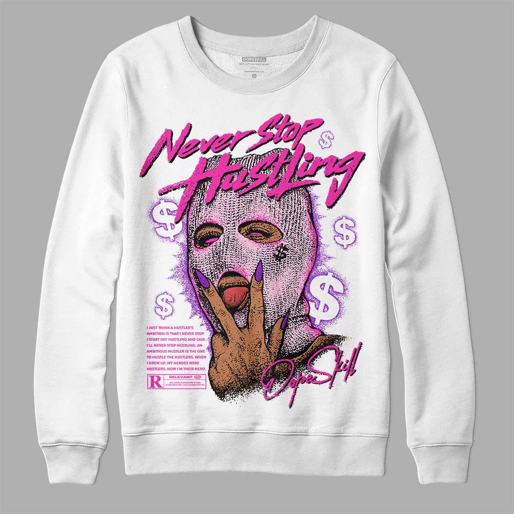 Triple Pink Dunk superstreetwear Sweatshirt Never Stop Hustling Graphic