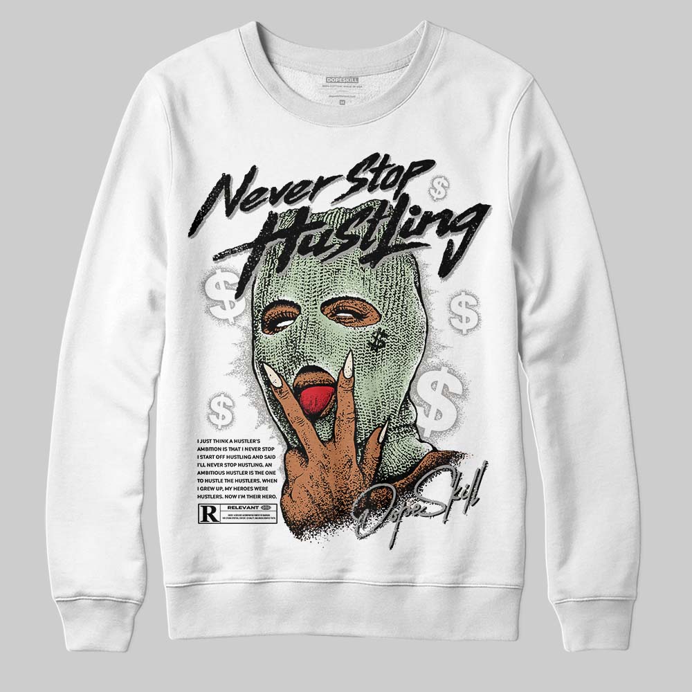 Seafoam 4s 2025 superstreetwear Sweatshirt Never Stop Hustling Graphic