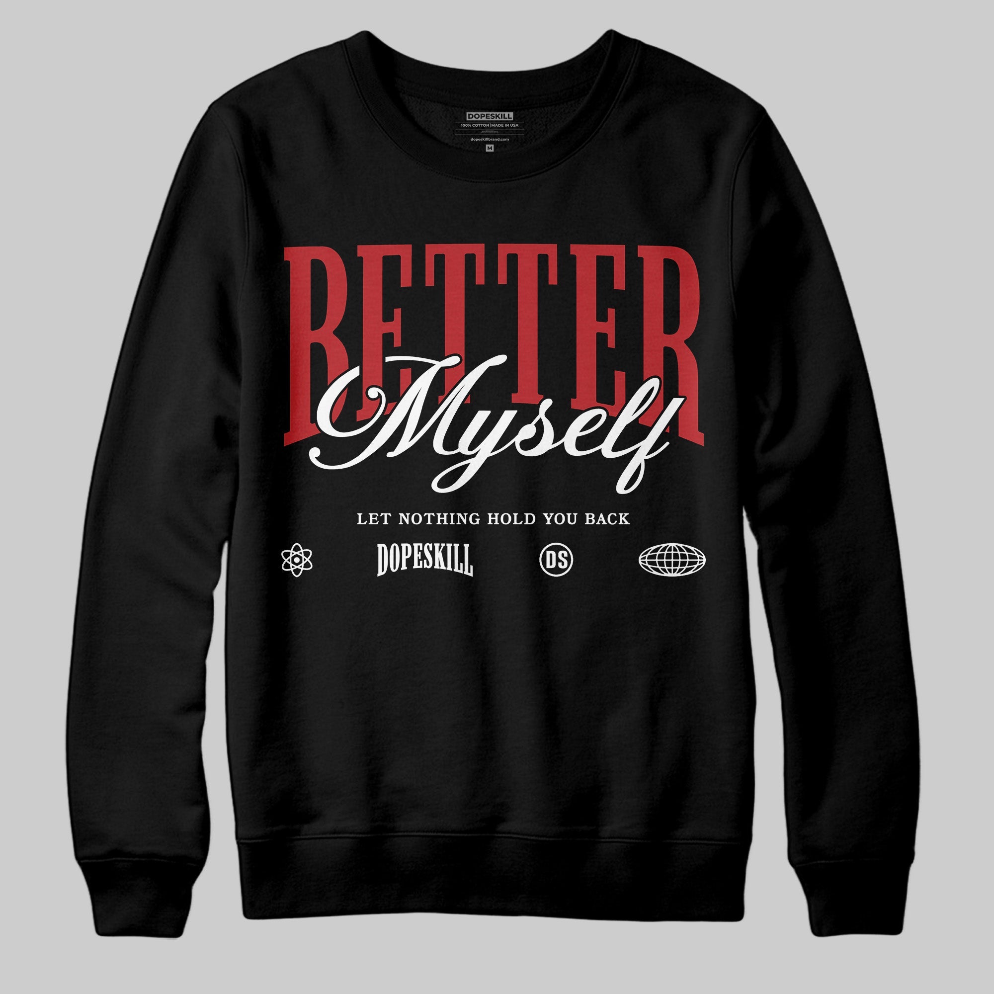 Black Toe Reimagined 1s superstreetwear Sweatshirt Better Myself Graphic