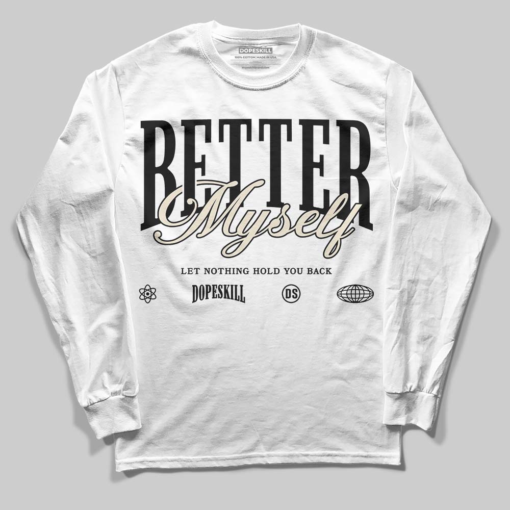 Reverse Metallic 5s superstreetwear Long Sleeve T-Shirt Better Myself Graphic