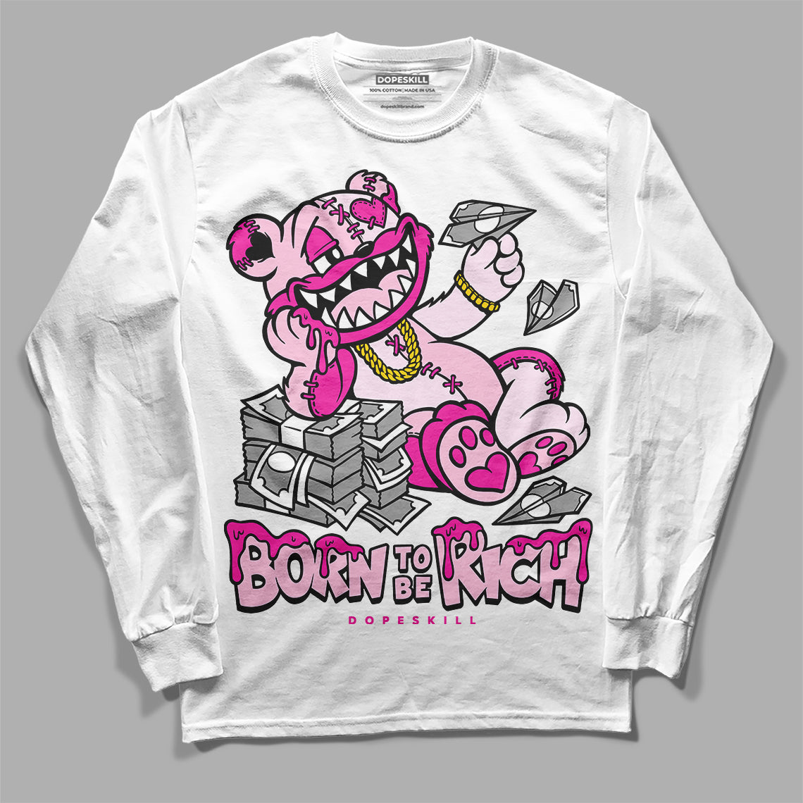 Triple Pink Dunk superstreetwear Long Sleeve T-Shirt Born To Be Rich Graphic