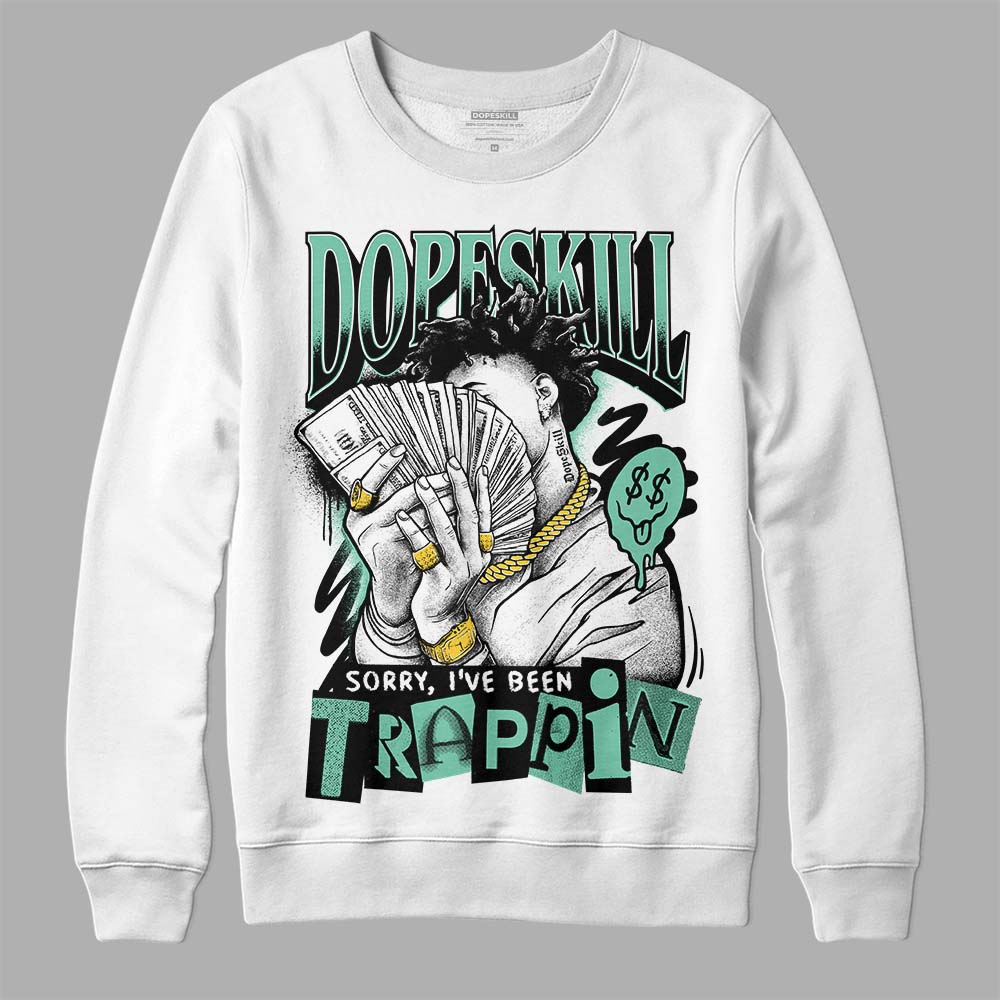Green Glow 3s superstreetwear Sweatshirt Sorry I've Been Trappin Graphic
